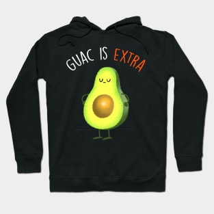 Guac Is Extra Hoodie